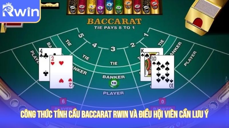 Công thức tính cầu baccarat Rwin và điều hội viên cần lưu ý