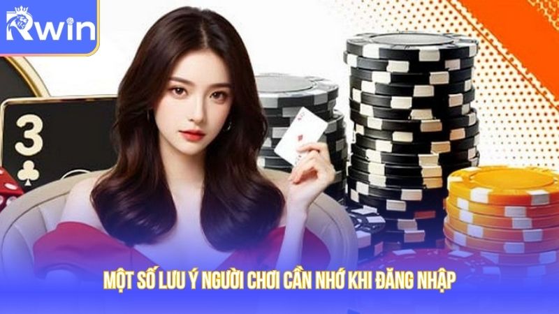 Một số lưu ý người chơi cần nhớ khi đăng nhập