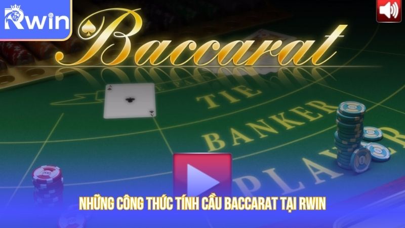 Những công thức tính cầu baccarat tại Rwin